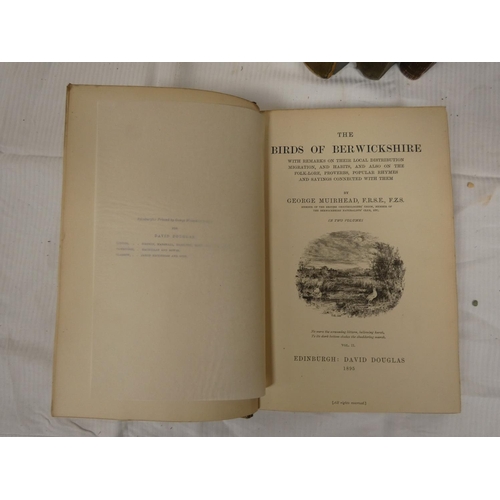 138 - MUIRHEAD GEORGE.  The Birds of Berwickshire. 2 vols. Fldg. map. Text vignettes. Half green... 