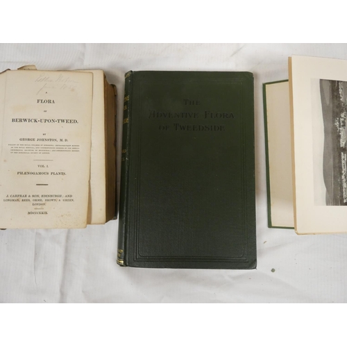 139 - JOHNSTON GEORGE.  A Flora of Berwick-Upon-Tweed. 2 vols. in one. 6 fldg. & other eng. ... 