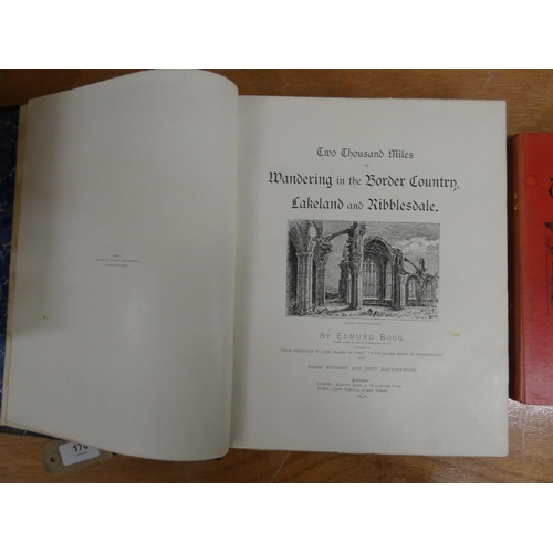 170 - BOGG EDMUND.  Two Thousand Miles of Wandering in the Border Country, Lakeland & Ribblesdale. Man... 