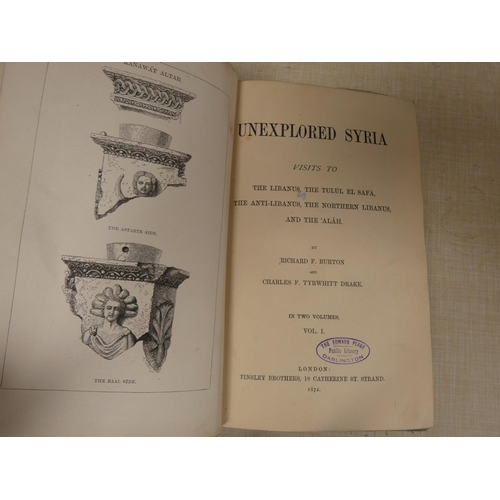 287 - BURTON R. F. & TYRWHITT DRAKE C. F.  Unexplored Syria. 2 vols. in one. Frontis, fldg. ... 