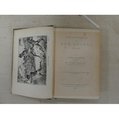 298 - CHALMERS JAMES & WYATT GILL W.  Work and Adventure in New Guinea, 1877 to 1885. Frontis, 2 maps ... 