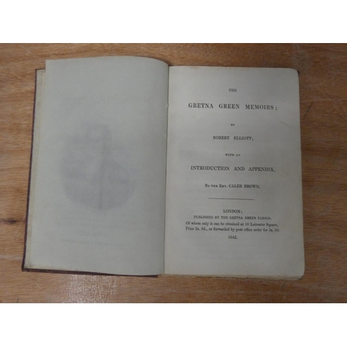 126 - ELLIOTT ROBERT.  The Gretna Green Memoirs. 82pp. Eng. frontis & port. Orig. cloth, som... 