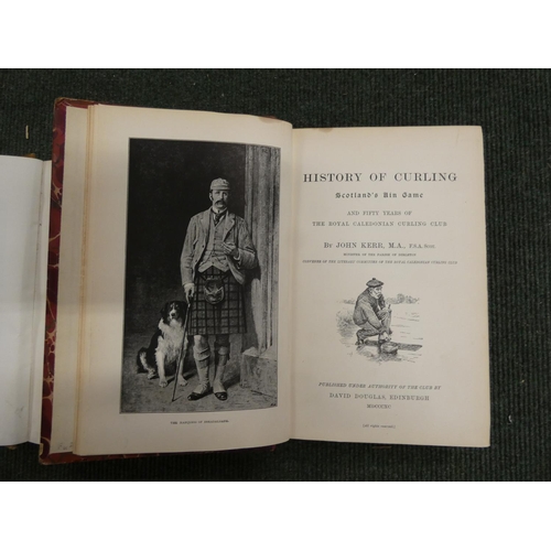 216 - KERR JOHN.  The History of Curling, Scotland's Ain Game & Fifty Years of the Royal Cal... 