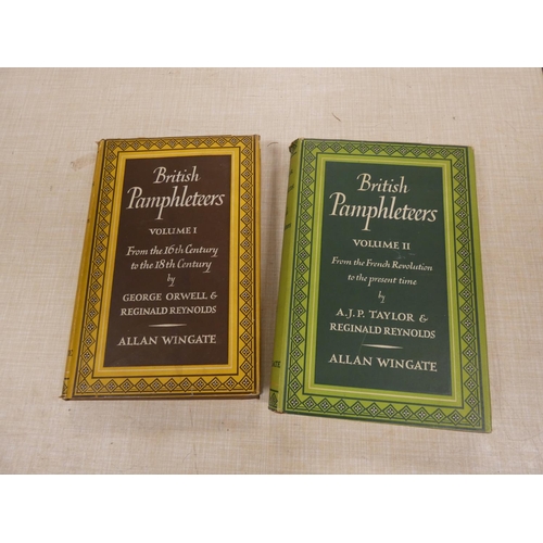 35 - WINGATE ALLAN.  British Pamphleteers. 2 vols. Orig. cloth in d.w's. 1st eds., 1948 & 1951.... 