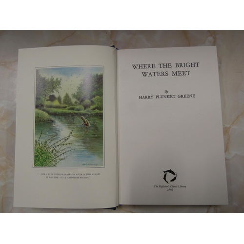 81 - THE FLYFISHER'S CLASSIC LIBRARY.  Plunket Greene, Where the Bright Waters Meet; Hills, River Keeper;... 