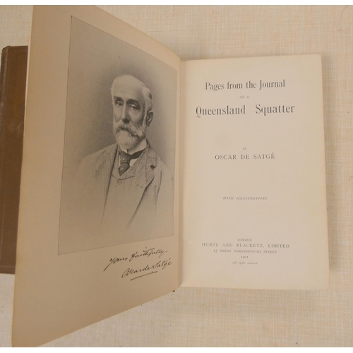 265 - DE SATGE OSCAR.  Pages from the Journal of a Queensland Squatter. 2 fldg. maps. Frontis &a... 