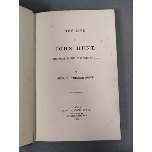 29 - ROWE GEORGE S.  The Life of John Hunt, Missionary to the Cannibals of Fiji. Orig. brown cl... 