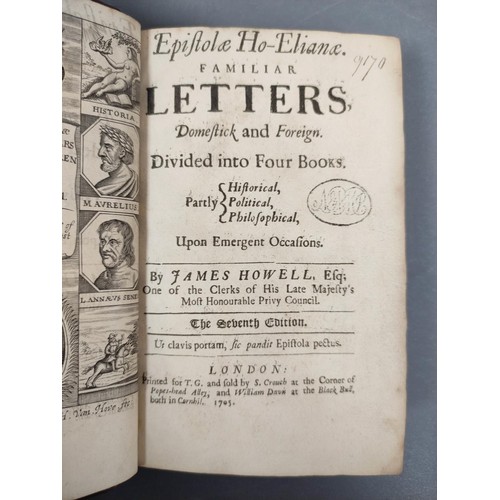 32 - HOWELL JAMES.  Epistolae Ho-Elianae, Familiar Letters, Domestick & Foreign Divided int... 