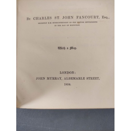 55 - FANCOURT CHARLES ST. J.  The History of Yucatan from its Discovery to the Close of the Sev... 