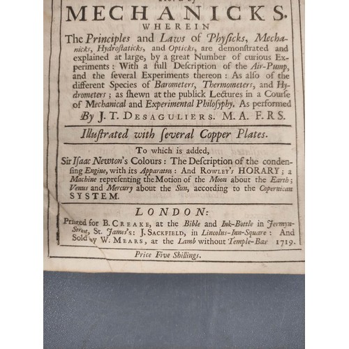 62 - DESAGULIERS J. T.  A System of Experimental Philosophy Prov`d by Mechanicks .... with a full De... 