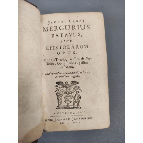 67 - CRUCIUS JACOB.  Mercurius Batavus Sive Epistolarum Opus. Eng. port. frontis. & eng. title. ... 