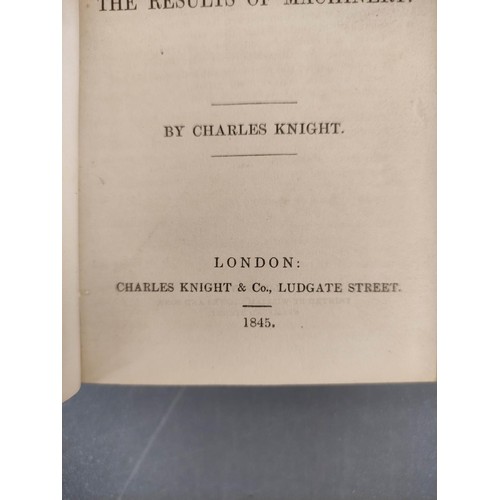 74 - KNIGHT CHARLES.  Capital & Labour including the Results of Machinery. 16mo. 1845; boun... 