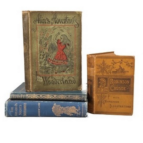 First edition 1898 'The Arabian Nights Entertainments' by Andrew Lang, two editions of Alices Adventures in Wonderland 1888 and 1905, and Robinson Crusoe 1882 (4)