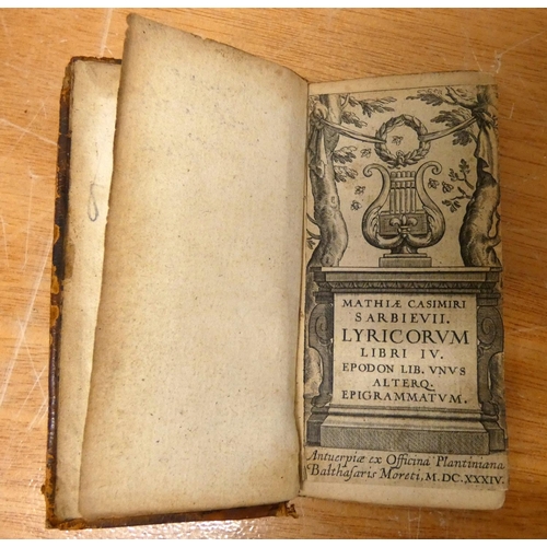 69 - SARBIEVIUS M. C. Lyricorum Libri IV Epodon Lib. Unus Alterq. Epigrammatum. Eng. title. Small format ... 