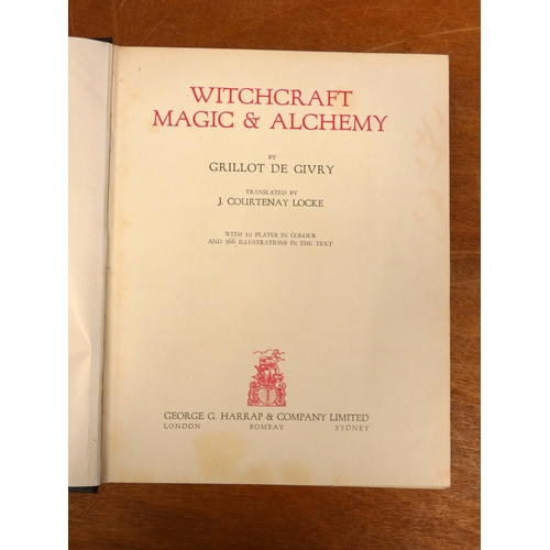 128 - DE GIVRY GRILLOT. Witchcraft, Magic & Alchemy, Translated by J. Courtenay Locke. Col. front... 