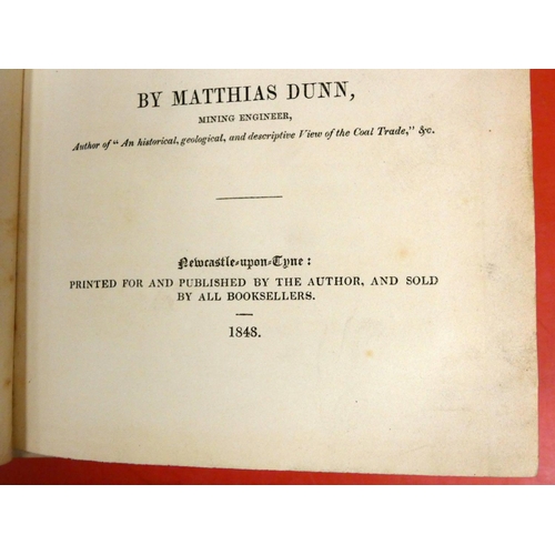 225 - DUNN MATTHIAS.  A Treatise on the Winning & Working of Collieries. 27 eng. plates incl. fldg. fr... 