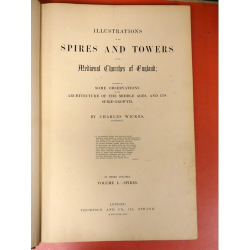 272 - WICKES CHARLES.  Illustrations of the Spires & Towers of the Medieval Churches of Engl... 