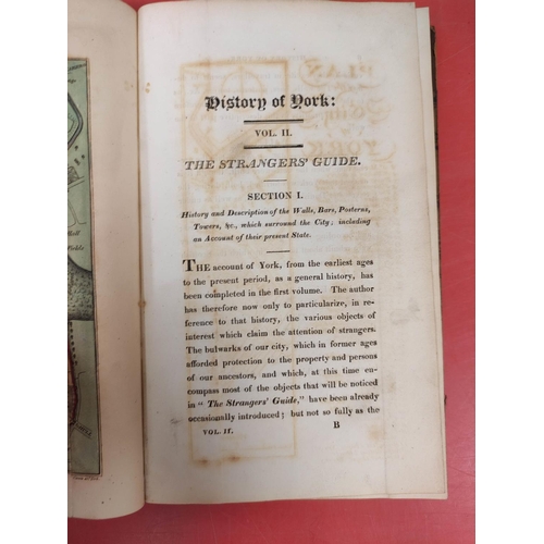 243 - HARGROVE WILLIAM.  History & Description of the Ancient City of York. 2 vols. in three... 