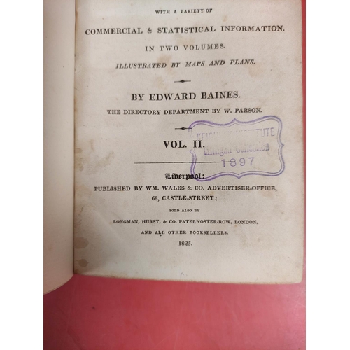 247 - BAINES EDWARD.  History, Directory & Gazetteer of the County Palatine of Lancaster. 2 ... 