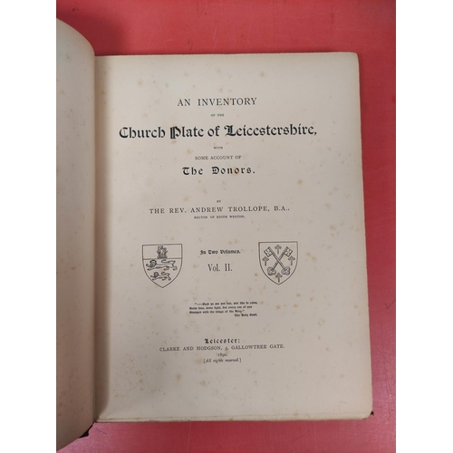 249 - TROLLOPE REV. ANDREW.  An Inventory of the Church Plate of Leicestershire With Some Accoun... 