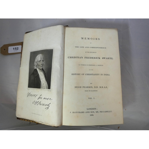 152 - PEARSON HUGH.  Memoirs of the Life & Correspondence of the Reverend Christian Frederick Wsartz t... 