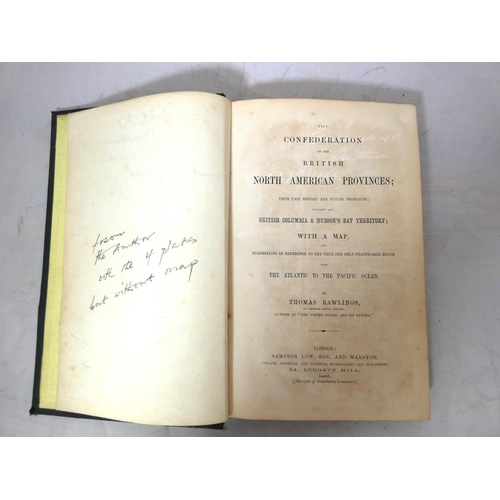 69 - RAWLINS THOMAS.  The Confederation of the British North American Provinces ... including also Britis... 
