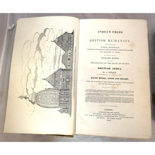 184 - PEGGS J.  India's Cries to British Humanity Relative to the Suttee, Infanticide, British C... 