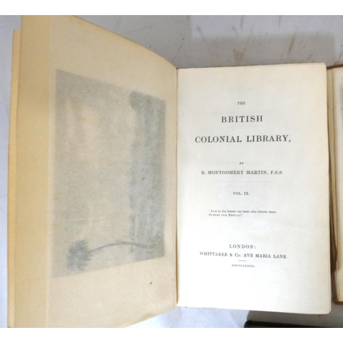 193 - MONTGOMERY MARTIN R.  The British Colonial Library. 2 vols. re. East India Company's Posse... 