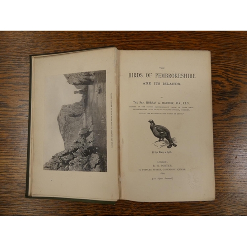 221 - MATHEW REV. MURRAY A.  The Birds of Pembrokeshire & Its Islands. Mounted frontis, 2 mo... 