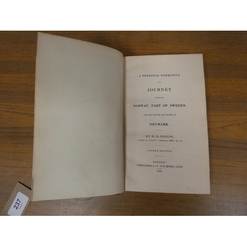 88 - INGLIS H. D.  A Personal Narrative of a Journey Through Norway, Parts of Sweden & the Islands &a... 