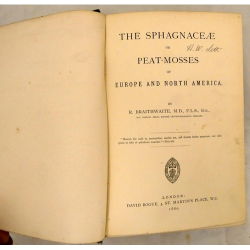 152 - BRAITHWAITE R.  Sphagnaceae or Peat-Mosses of Europe & North America. 26 col. & other eng. p... 