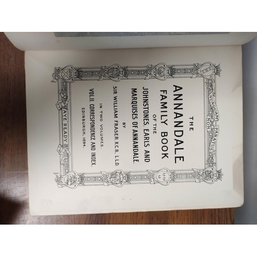 160 - FRASER SIR WILLIAM.  The Annandale Family Book of the Johnstones, Earls & Marquesses o... 