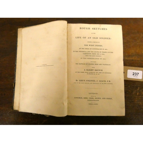 237 - LEACH LIEUT. COLONEL J.  Rough Sketches of the Life of an Old Soldier During a Service in ... 