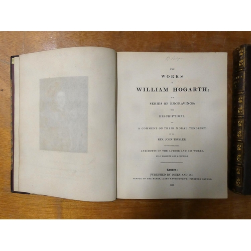 286 - TRUSLER REV. JOHN.  The Works of William Hogarth. 2 vols. Eng. frontis & plates. Quart... 