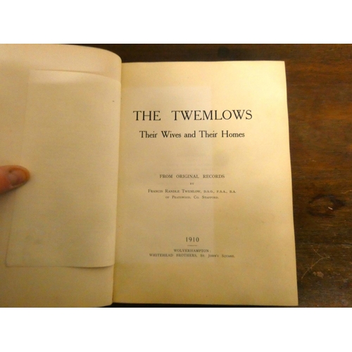 289 - TWEMLOW FRANCIS R.  The Twemlows, Their Wives & Their Homes. Fldg. map (tape reps.), p... 