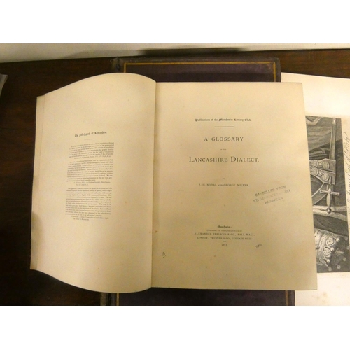 296 - NODAL J. H. & MILNER G.  A Glossary of the Lancashire Dialect. Large paper quarto. Hal... 