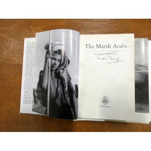 63 - THESIGER WILFRED.  Signed volumes. The Marsh Arabs, 2nd imp. in d.w., 1964 & Arabian Sands, 5th ... 