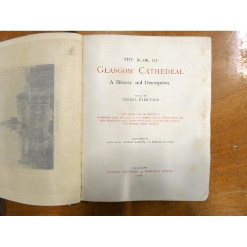 69 - EYRE-TODD G. (Ed).  The Book of Glasgow Cathedral. Ltd. ed. 145/1000. Plates & illus. ... 