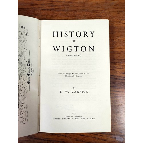 171 - CARRICK T. W.  History of Wigton (Cumberland). Frontis & illus. Orig. cloth. Carlisle,... 