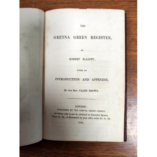 168 - ELLIOTT ROBERT.  The Gretna Green Register ... With An Introduction & Appendix by the Rev. Caleb... 