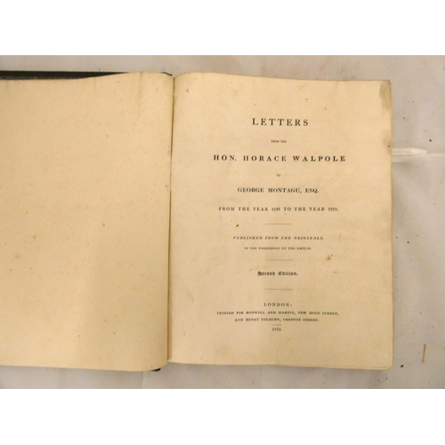 212 - WALPOLE HORACE.  Letters from the Hon. Horace Walpole to George Montagu Esq. Quarto. Dark calf. 2nd ... 