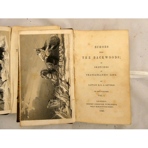 214 - LEVINGE CAPT. R. G. A.  Echoes from the Backwoods or Sketches of Transatlantic Life. 2 vol... 