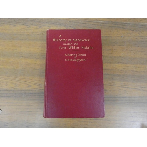 70 - BARING GOULD S. & BAMPFYLDE C.A.  A History of Sarawak Under Its Two White Rajahs. Fldg. map, 2 ... 