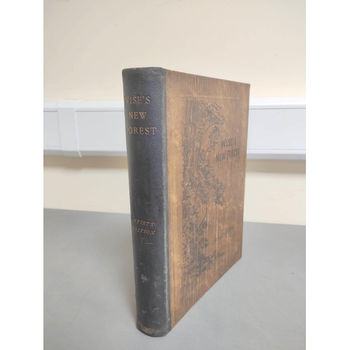 291 - WISE JOHN R.  The New Forest, Its History & Its Scenery. Artist's Edition no. 17 of on... 