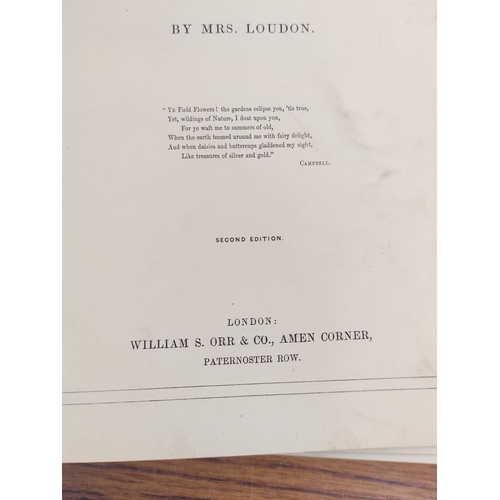 10 - LOUDON MRS.  British Wild Flowers. Half title. 60 good hand col. lithographic plates, as called... 