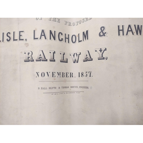 107 - HALL BLYTH B. & BOUCH THOMAS.  Plans & Sections of the Proposed Carlisle, Langholm & Haw... 