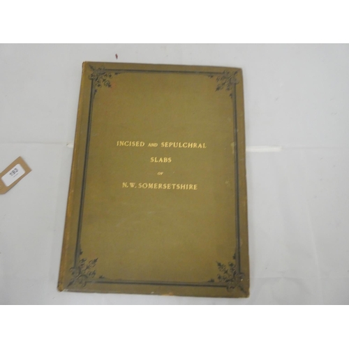 193 - PAUL R. W.  An Account of Some of the Incised & Sepulchral Slabs of North-West Somerse... 