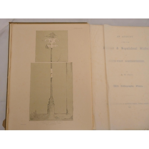 193 - PAUL R. W.  An Account of Some of the Incised & Sepulchral Slabs of North-West Somerse... 