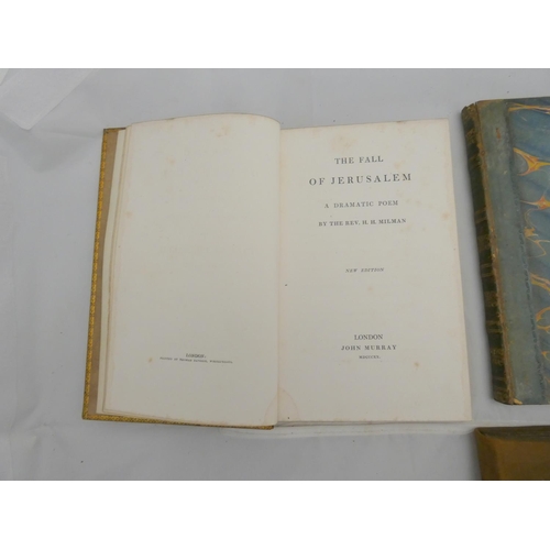 304 - MILMAN H. H. The Fall of Jerusalem, a Dramatic Poem. Half title. Tooled calf gilt, a.e.g. 1820; also... 