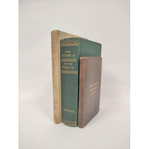 283 - GRAINGE WILLIAM.  The History & Topography of Harrogate & the Forest of Knaresborough. Fldg.... 